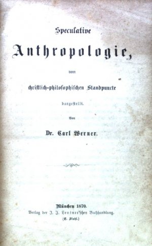 Speculative Anthropologie vom christlich philosophischen Carl